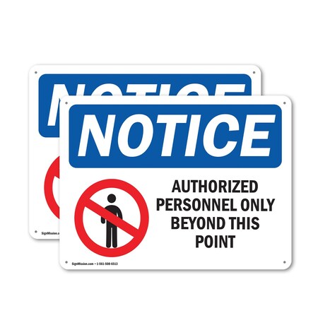 Signmission Authorized Personnel Only Beyond This Point OSHA Notice Sign, Aluminum, 18in W x 12in L, 2PK OS-2PACK-NS-A-1218-L-15264